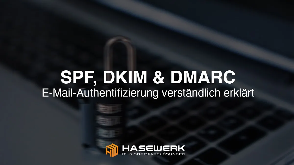 SPF, DKIM & DMARC